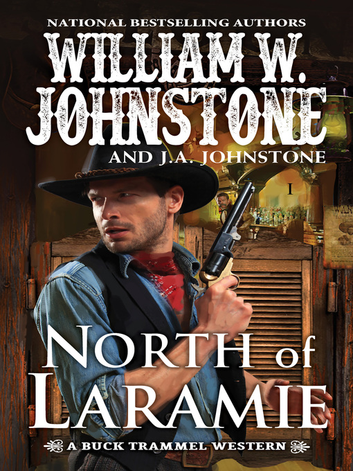 Title details for North of Laramie by William W. Johnstone - Wait list